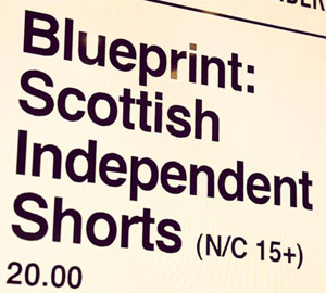 Blueprint: Scottish Independent Shorts is a quarterly screening of fully independent (i.e., self-funded) short films.